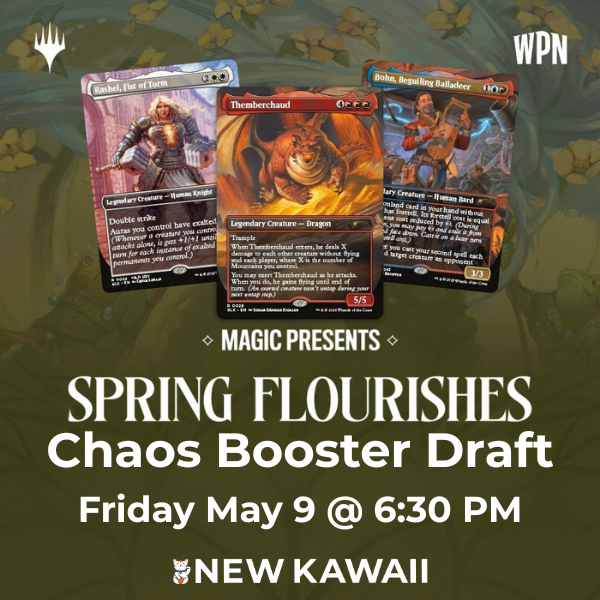 Friday Night Magic Spring Flourishes Chaos Booster Draft - 9 MAY 2025 - Admit One