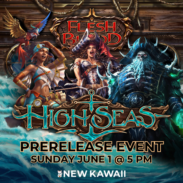 High Seas Prerelease Event - Flesh and Blood TCG - 1 JUN 2025- Admit One