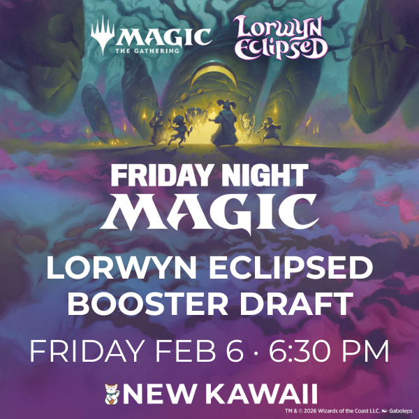 Friday Night Magic Lorwyn Eclipsed Booster Draft - FRI 6 FEB - Admit One