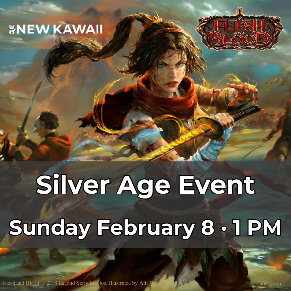 Flesh and Blood Silver Age Event - SUN 8 FEB 2026 - Admit One