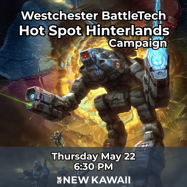 BattleTech: Hot Spot Hinterlands - THU 22 MAY 2025 - Admit One
