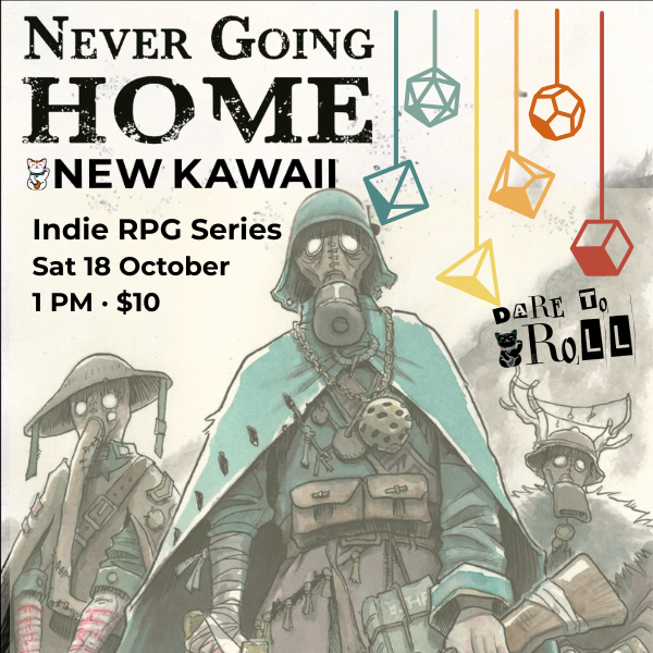 Indie RPG One-Shot: Never Going Home - SAT 18 OCT 2025 - Admit One