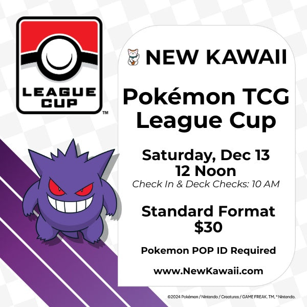 Pokemon League Cup - SAT 13 DEC  2025 - Admit One