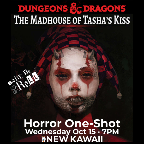 D&D Horror One Shot - Tasha's Madhouse - 15 OCT 2025 - Admit One